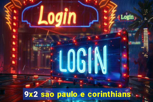 9x2 sao paulo e corinthians